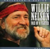 Willie Nelson - Face Of A Fighter (20 Greatest Hits)